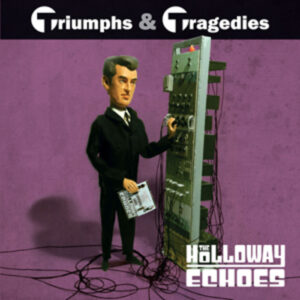 THE HOLLOWAY ECHOES- TRIUMPHS & TRAGEDIES 10'' COLOURED VINYL