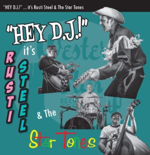 RUSTI STEEL & THE STAR TONES- HEY DJ! IT'S.... 12'' VINYL