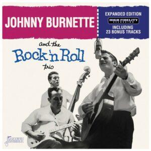 JOHNNY BURNETTE AND THE ROCK 'N' ROLL TRIO - EXPANDED EDITION CD