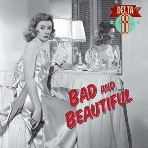 Delta 88 – Bad & Beautiful 10-Inch Vinyl